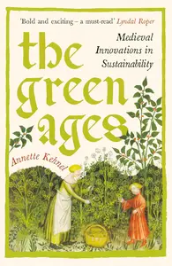 The Green Ages: Medieval Innovations in Sustainability