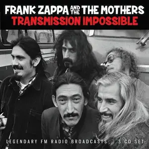 Frank Zappa & The Mothers - Transmission Impossible (2022)