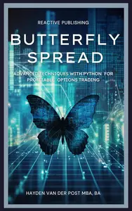 Butterfly Spread: Advanced Techniques with Python for Profitable Options Trading