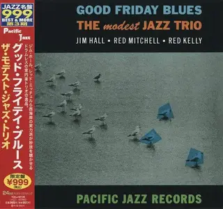 The Modest Jazz Trio - Good Friday Blues (1960) [Japanese Edition 2011]