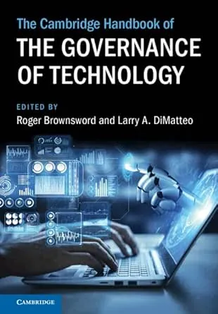 The Cambridge Handbook of the Governance of Technology