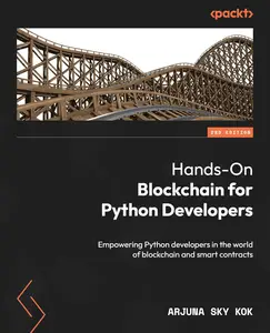 Hands-On Blockchain for Python Developers - Second Edition