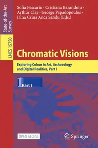 Chromatic Visions: Exploring Colour in Art, Archaeology and Digital Realities, Part I