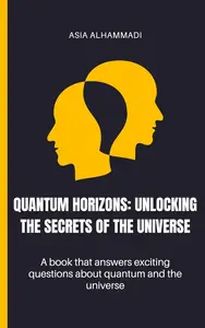 Quantum Horizons: Unlocking the Secrets of the Universe