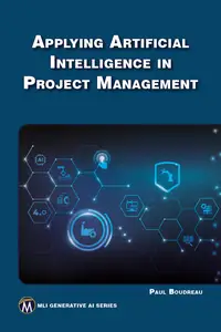 Applying Artificial Intelligence in Project Management (MLI Generative AI Series)