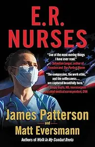 E.R. Nurses: True Stories from America's Greatest Unsung Heroes