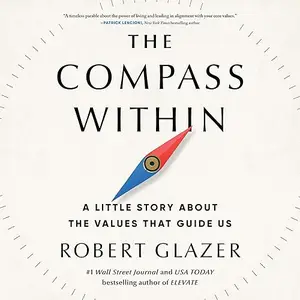 The Compass Within: A Little Story About the Values That Guide Us [Audiobook]