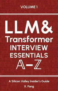 LLM & Transformer Interview Essentials A–Z