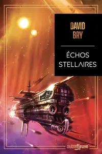 David Bry, "Échos stellaires"