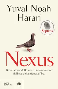 Nexus. Breve storia delle reti di informazione dall'età della pietra all'IA - Yuval Noah Harari