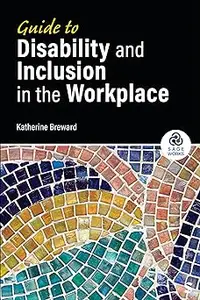 Guide to Disability and Inclusion in the Workplace