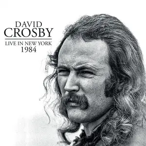 David Crosby - Live In New York 1984 (2024)