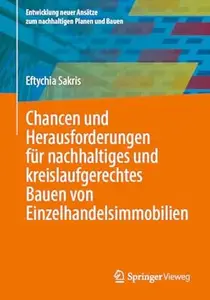 Chancen und Herausforderungen für nachhaltiges und kreislaufgerechtes Bauen von Einzelhandelsimmobilien