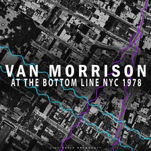 Van Morrison - At The Bottom Line NYC 1978 (Live) (2025)