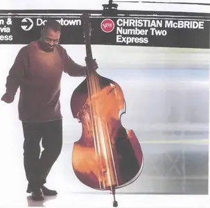Christian McBride - Number Two Express (1996)