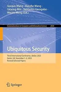 Ubiquitous Security: Third International Conference, UbiSec 2023, Exeter, UK, November 1–3, 2023, Revised Selected Paper
