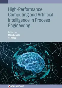 High-Performance Computing and Artificial Intelligence in Process Engineering