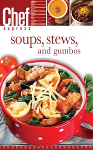 Various  - CHEF EXPRESS Soups Stews And Gumbos