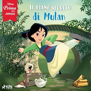 «Il piano segreto di Mulan? Disney prima della storia» by Roberta Russo