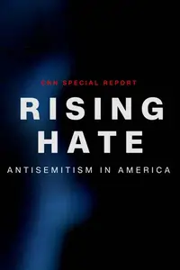 CNN Special Report: Rising Hate: Antisemitism In America (2023)