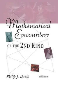 Mathematical Encounters of the Second Kind