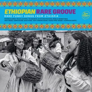 VA - Ethiopian Rare Groove: Rare Funky Songs from Ethiopia (2026)