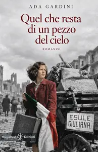 Quel che resta di un pezzo del cielo - Ada Gardini