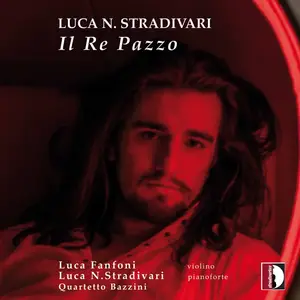 Luca Fanfon, Luca Natali Stradivari & iQuartetto Bazzini - Luca Natali Stradivari: Chamber Works (2021) [24/44]