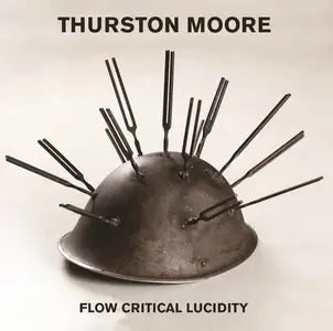 Thurston Moore - Flow Critical Lucidity (2024)