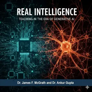 Real Intelligence: Teaching in the Era of Generative AI