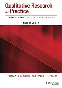 Qualitative Research in Practice: Examples for Discussion and Analysis Ed 2