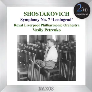 Vasily Petrenko, RLPO - Shostakovich: Symphony No. 7 'Leningrad' (2013/2015) [DSD64 + Hi-Res FLAC]