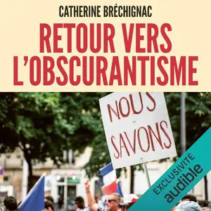 Catherine Bréchignac, "Retour vers l'obscurantisme"