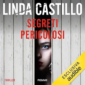 «Segreti pericolosi» by Linda Castillo