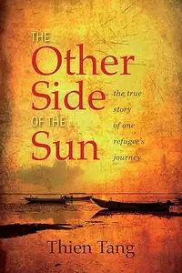 The Other Side of the Sun: The True Story of One Refugee's Journey