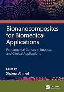 Bionanocomposites for Biomedical Applications