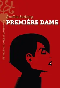 Amélie Serberg, "Première dame"