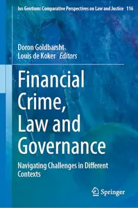 Financial Crime, Law and Governance: Navigating Challenges in Different Contexts