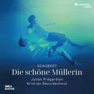 Julian Prégardien, Kristian Bezuidenhout - Franz Schubert: Die schöne Müllerin (2024)