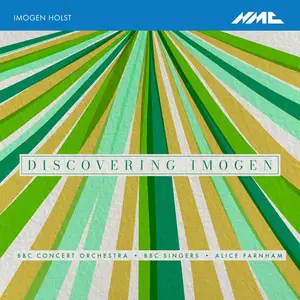 BBC Concert Orchestra, BBC Singers & Alice Farnham - Imogen Holst: Discovering Imogen (2024) [Official Digital Download 24/48]