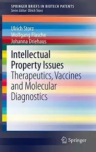 Intellectual Property Issues: Therapeutics, Vaccines and Molecular Diagnostics