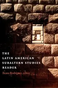 The Latin American Subaltern Studies Reader (Latin America Otherwise)