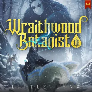 Wraithwood Botanist A LitRPG Apocalypse Adventure