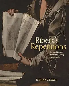 Ribera’s Repetitions: Paper and Canvas in Seventeenth-Century Spanish Naples