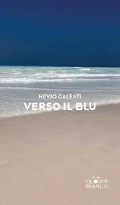 Nevio Galeati - Verso il blu