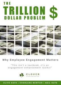 The Trillion Dollar Problem: Why Employee Engagement Matters