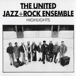 The United Jazz + Rock Ensemble - Highlights (1985)