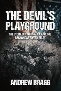 The Devil's Playground: The Story of Two Charlie and The Arghandab River Valley