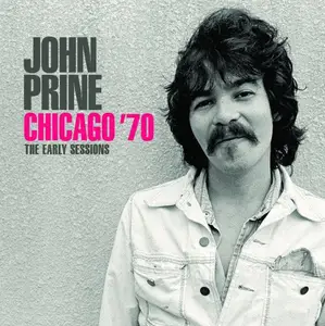 John Prine - Chicago 70 (2019)