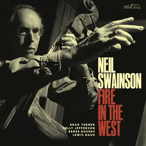 Neil Swainson - Fire in the West (2022) [Official Digital Download 24/96]